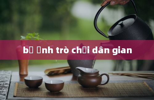 bộ ảnh trò chơi dân gian