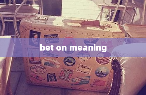 bet on meaning