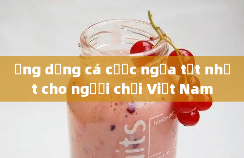 Ứng dụng cá cược ngựa tốt nhất cho người chơi Việt Nam