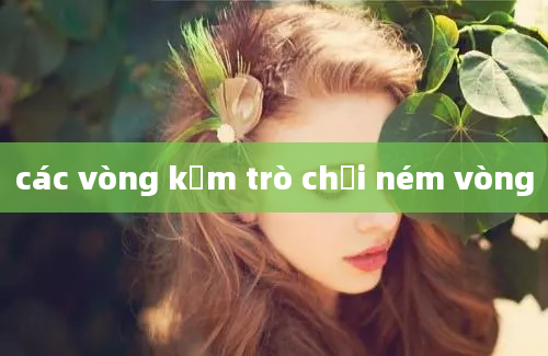 các vòng kẽm trò chơi ném vòng