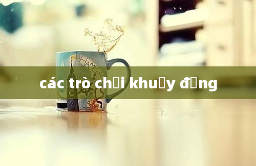 các trò chơi khuấy động