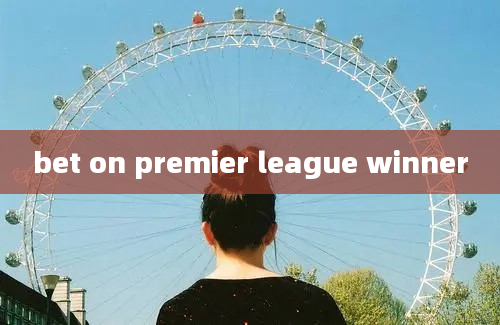 bet on premier league winner