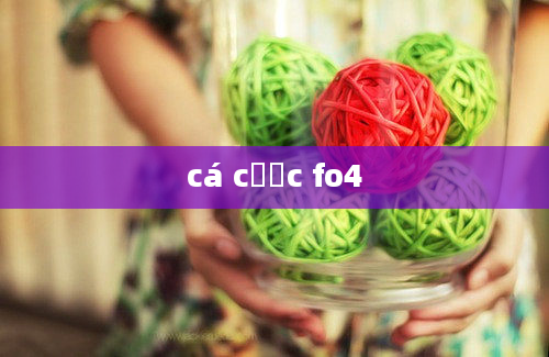 cá cược fo4