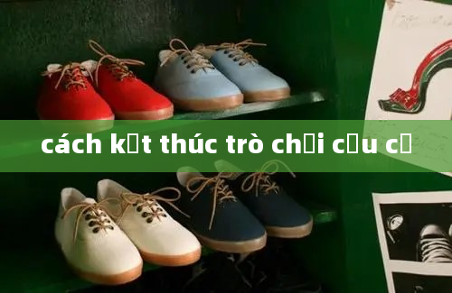 cách kết thúc trò chơi cầu cơ