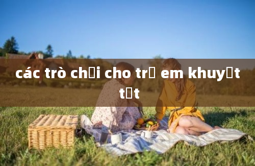 các trò chơi cho trẻ em khuyết tật