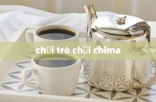 chơi trò chơi chima