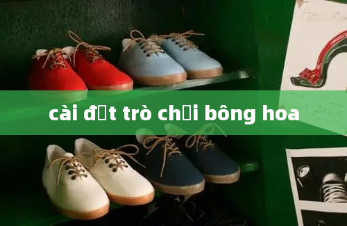 cài đặt trò chơi bông hoa