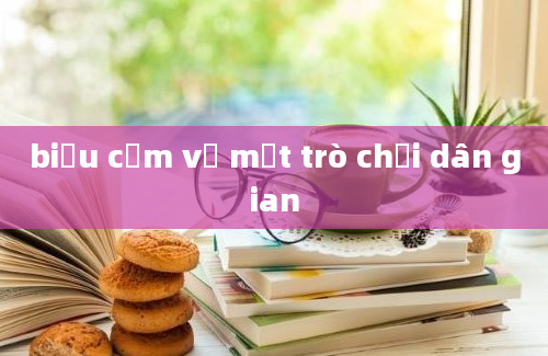 biểu cảm về một trò chơi dân gian