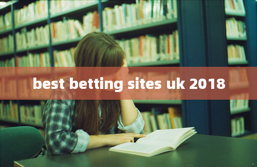 best betting sites uk 2018