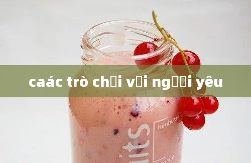 caác trò chơi với người yêu