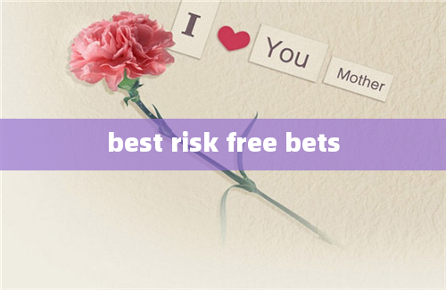 best risk free bets