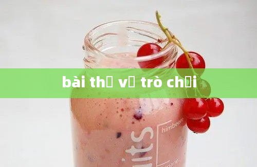 bài thơ về trò chơi