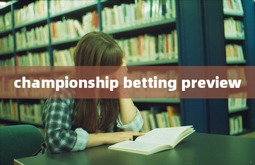 championship betting preview