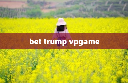 bet trump vpgame