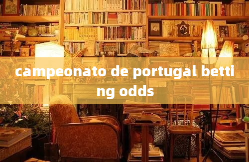 campeonato de portugal betting odds