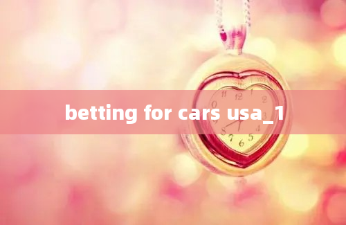 betting for cars usa_1