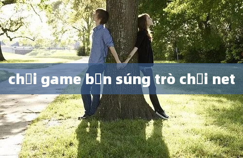 chơi game bắn súng trò chơi net