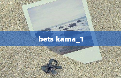 bets kama_1