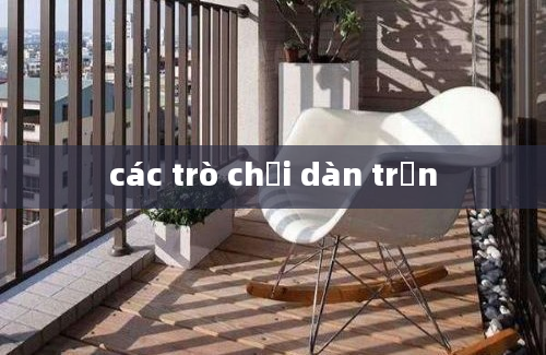 các trò chơi dàn trận