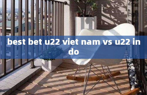 best bet u22 viet nam vs u22 indo