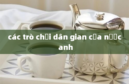 các trò chơi dân gian của nước anh