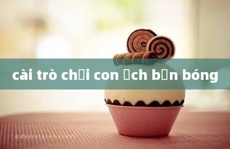 cài trò chơi con ếch bắn bóng