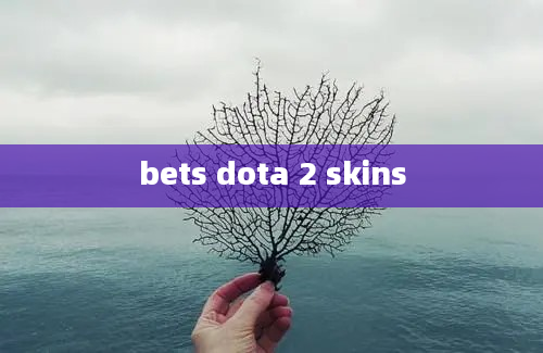 bets dota 2 skins