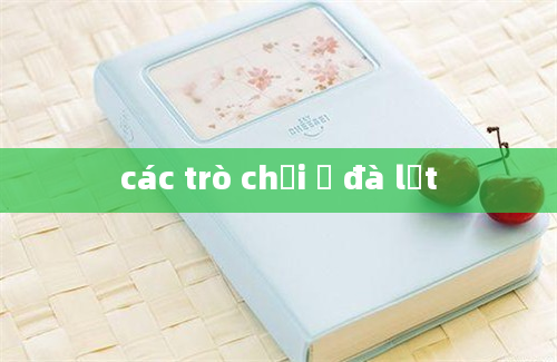 các trò chơi ở đà lạt