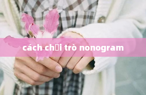 cách chơi trò nonogram