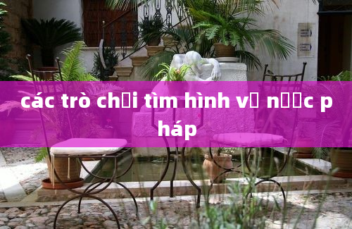 các trò chơi tìm hình về nước pháp