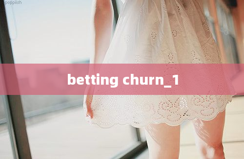 betting churn_1