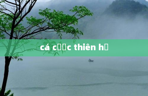 cá cược thiên hạ