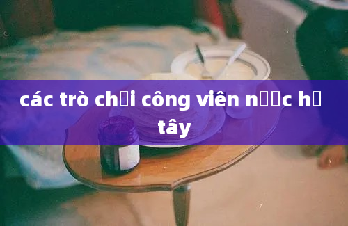 các trò chơi công viên nước hồ tây