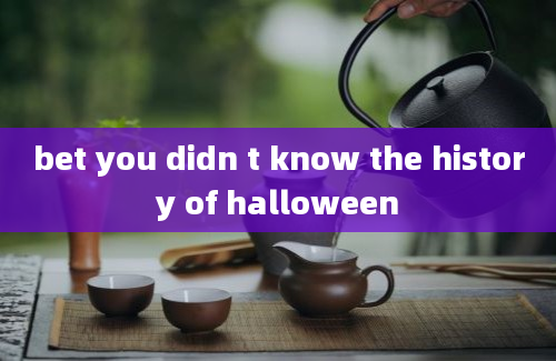 bet you didn t know the history of halloween