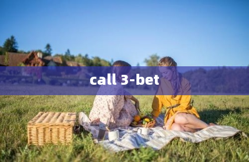 call 3-bet