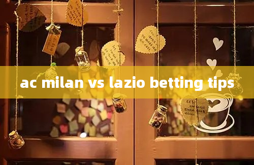 ac milan vs lazio betting tips