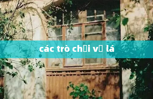 các trò chơi về lá