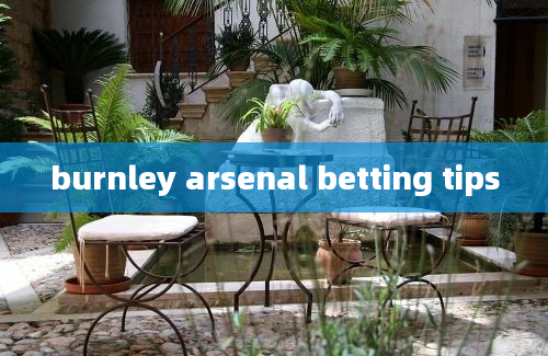 burnley arsenal betting tips