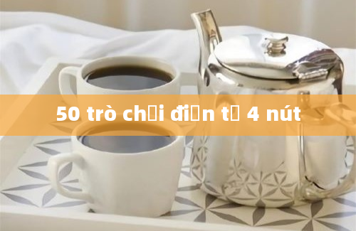 50 trò chơi điện tử 4 nút