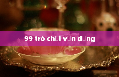 99 trò chơi vận động