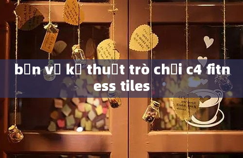 bản vẽ kỹ thuật trò chơi c4 fitness tiles