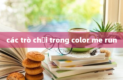 các trò chơi trong color me run