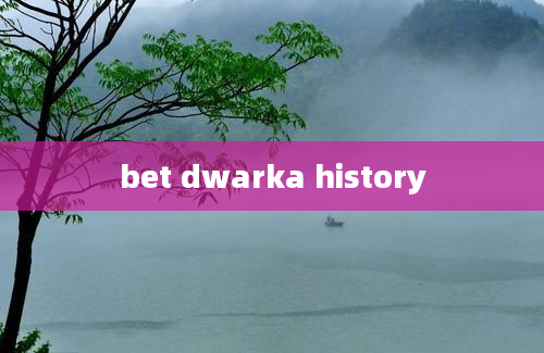 bet dwarka history