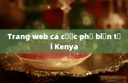 Trang web cá cược phổ biến tại Kenya