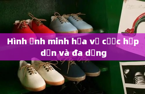 Hình ảnh minh họa về cược hấp dẫn và đa dạng