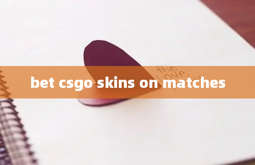 bet csgo skins on matches