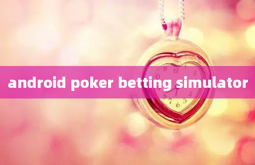 android poker betting simulator