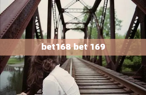 bet168 bet 169