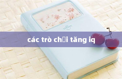 các trò chơi tăng iq