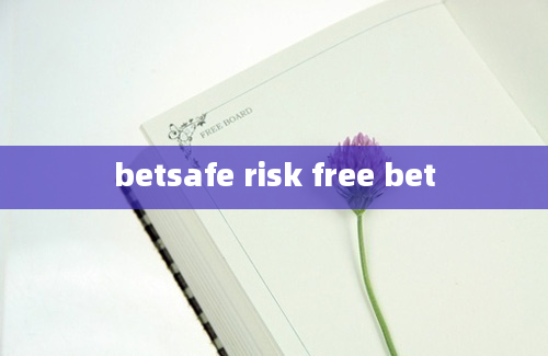 betsafe risk free bet